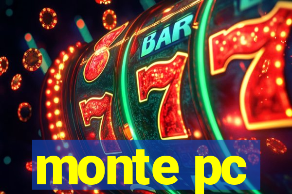 monte pc